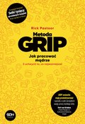 Praktyczna edukacja, samodoskonalenie, motywacja: Metoda GRIP. Jak pracować mądrze (i uchwycić to, co najważniejsze) - ebook