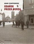 Gdańsk przed burzą. Korespondencja z Gdańska dla "Kuriera Warszawskiego" t. 1: 1931-1934 - ebook