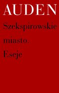 Literatura piękna, beletrystyka: Szekspirowskie miasto. Eseje - ebook