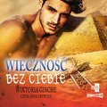 Romans i erotyka: Wieczność bez Ciebie - audiobook