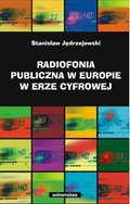 Dokument, literatura faktu, reportaże, biografie: Radiofonia publiczna w Europie w erze cyfrowej - ebook