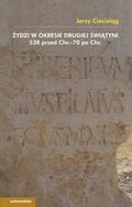 Żydzi w okresie drugiej świątyni 538 przed Chr.-70 po Chr. - ebook