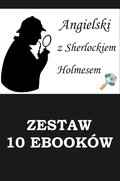 10 EBOOKÓW: ANGIELSKI Z SHERLOCKIEM HOLMESEM. Detektywistyczny kurs językowy - ebook
