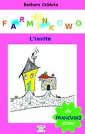 Dla dzieci i młodzieży: Francuski dla dzieci. Farminkowo. L'invité. - ebook