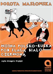 : Wojna polsko-ruska pod flagą biało czerwoną - audiobook