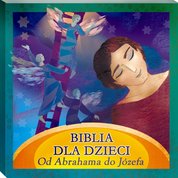 : Biblia dla Dzieci. Od Abrahama do Józefa - audiobook