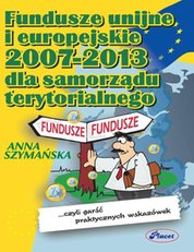 : Fundusze Unii Europejskiej 2007-2013 dla samorządów terytorialnych - ebook