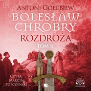 : Bolesław Chrobry. Rozdroża. Tom 2 - audiobook