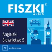 : FISZKI audio - angielski - Słownictwo 2 - audiobook