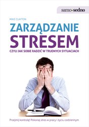 : Samo Sedno - Zarządzanie stresem, czyli jak sobie radzić w trudnych sytuacjach - ebook