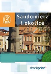 : Sandomierz i okolice. Miniprzewodnik - ebook