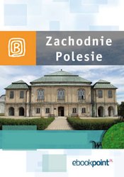 : Zachodnie Polesie. Miniprzewodnik - ebook