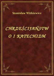 : Chrześcijaństwo I Katechizm - ebook