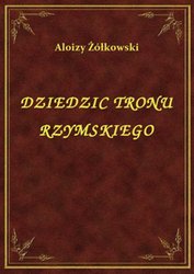 : Dziedzic Tronu Rzymskiego - ebook