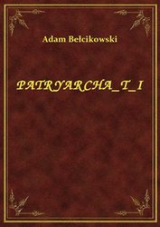 : Patryarcha T I - ebook