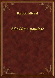 : 250 000 : powieść - ebook