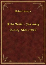 : Atta Troll - Sen nocy letniej 1841-1842 - ebook