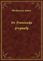 : Do Franciszka Grzymały - ebook
