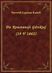 : Do Konstancji Górskiej (19 V 1862) - ebook