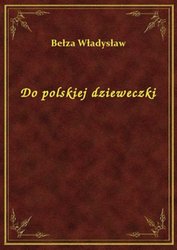 : Do polskiej dzieweczki - ebook