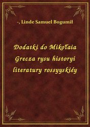 : Dodatki do Mikołaia Grecza rysu historyi literatury rossyyskiéy - ebook