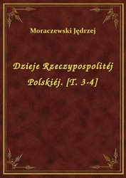 : Dzieje Rzeczypospolitéj Polskiéj. [T. 3-4] - ebook
