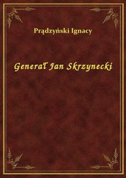 : Generał Jan Skrzynecki - ebook