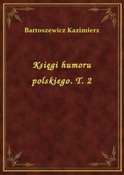 : Księgi humoru polskiego. T. 2 - ebook