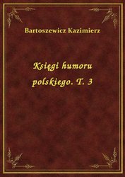 : Księgi humoru polskiego. T. 3 - ebook