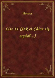 : List 11 (Jak ci Chios się wydał...) - ebook