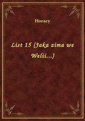 : List 15 (Jaka zima we Welii...) - ebook