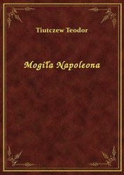 : Mogiła Napoleona - ebook
