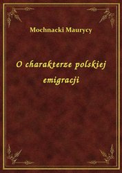 : O charakterze polskiej emigracji - ebook