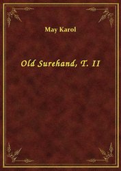 : Old Surehand, T. II - ebook