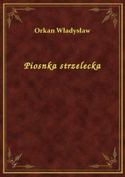 : Piosnka strzelecka - ebook