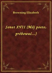 : Sonet XVII (Mój poeto, próbować...) - ebook