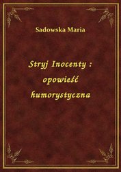 : Stryj Inocenty : opowieść humorystyczna - ebook