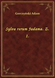 : Sylva rerum Jadama. Z. 1. - ebook