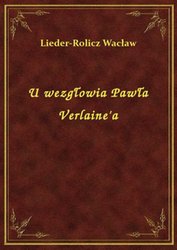 : U wezgłowia Pawła Verlaine'a - ebook