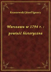 : Warszawa w 1794 r. : powieść historyczna - ebook