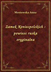 : Zamek Koniecpolskich : powiesc ruska oryginalna - ebook