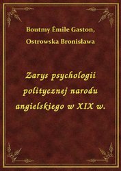 : Zarys psychologii politycznej narodu angielskiego w XIX w. - ebook