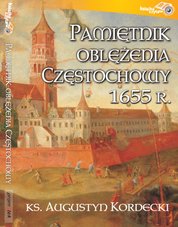 : Pamiętnik oblężenia Częstochowy ks. Augustyn Kordecki - audiobook