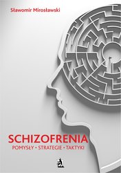 : Schizofrenia - pomysły, strategie i taktyki - ebook