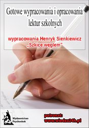 : Wypracowania - Henryk Sienkiewicz „Szkice węglem” - ebook
