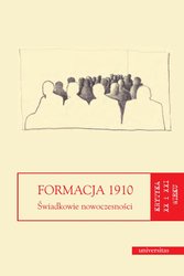 : Formacja 1910. Świadkowie nowoczesności - ebook