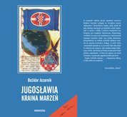 : Jugosławia, kraina marzeń - ebook