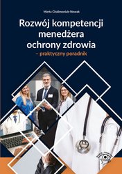 : Rozwój kompetencji menedżera ochrony zdrowia - praktyczny poradnik - ebook