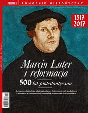 : Pomocnik Historyczny Polityki - e-wydanie – Marcin Luter i reformacja
